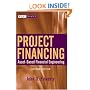 Project Financing: Asset-based Financial Engineering (Wiley Finance)