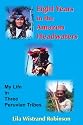 Eight Years in the Amazon Headwaters: My Life in Three Peruvian Tribes