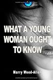What a Young Woman Ought to Know