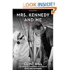 Mrs. Kennedy and Me: An Intimate Memoir