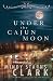 Under the Cajun Moon