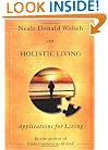 Neale Donald Walsch on Holistic Living
