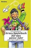Arnos Spielebuch für das ganze Jahr. 365 x Spiele, Spaß & Action