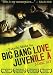 Big Bang Love, Juvenile A