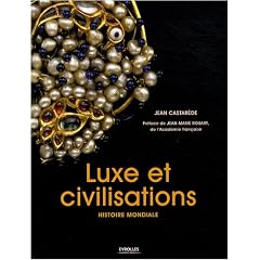 Luxe et civilisations : Histoire mondiale