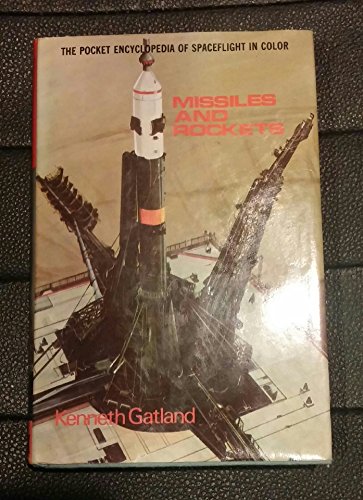 missiles and rockets the pocket encyclopedia of spaceflight in color