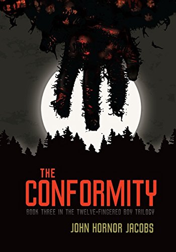 The Conformity (The Twelve-Fingered Boy Trilogy Book 3)