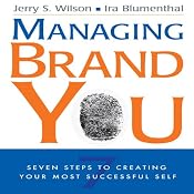Managing Brand You: 7 Steps to Creating Your Most Successful Self | [Jerry S. Wilson, Ira Blumenthal]