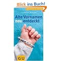 Alte Vornamen neu entdeckt Gesamttitel: Der @grosse GU-Kompass