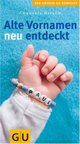 Alte Vornamen neu entdeckt