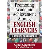 Promoting Academic Achievement Among English Learners: A Guide to the Research