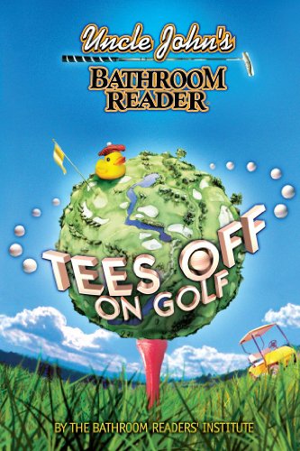 Uncle John's Bathroom Reader Tees Off on Golf (Uncle John's Bathroom Readers)