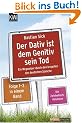 Der Dativ ist dem Genitiv sein Tod: Ein Wegweiser durch den Irrgarten der deutschen Sprache. Die Zwiebelfisch-Kolumnen Folge 1-3 in einem Band