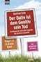 Der Dativ ist dem Genitiv sein Tod: Ein Wegweiser durch den Irrgarten der deutschen Sprache. Die Zwiebelfisch-Kolumnen Folge 1-3 in einem Band