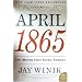 April 1865: The Month That Saved America (P.S.)