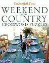 The New York Times Weekend in the Country Crossword Puzzles: 200 Relaxing Puzzles (New York Times Crossword Puzzles)