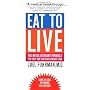 Eat to Live: The Revolutionary Formula for Fast an&hellip by Joel Fuhrman