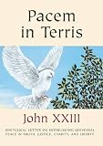 Pacem in terris : encyclical letter of Pope John XXIII on establishing universal peace in truth, justice, charity and liberty