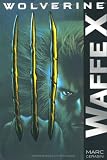 Wolverine 1: Waffe X - Marc Cerasini