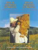 Day of the Dead in Mexico/Dia De Muertos En Mexico: Through the Eyes of the Soul/a Ttraves De Los Ojos Del Alma (Through the Eyes of the Soul, Day of the Dead in Mexico Ser. 4)
