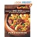 Perfect One-Dish Dinners: All You Need for Easy Get-Togethers