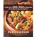 Perfect One-Dish Dinners: All You Need for Easy Get-Togethers