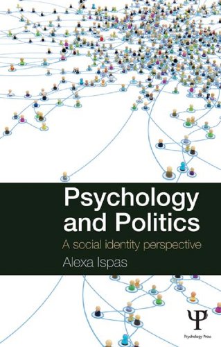 Psychology and Politics: A Social Identity Perspective (Routledge Monographs in Behavioural Science)