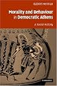 Morality and Behaviour in Democratic Athens: A Social History