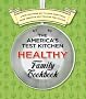 The America's Test Kitchen Healthy Family Cookbook: A New, Healthier Way to Cook Everything from America's Most Trusted Test Kitchen