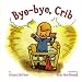 Books : Bye-bye, Crib