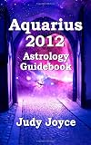 Aquarius 2012 Astrology Guidebook