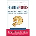 Freedomnomics (Why the Free Market Works and Other Half-baked Theories Don't) (Hardcover)