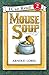 Mouse Soup (An I Can Read Book)