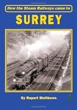 How the steam railways came to Surrey