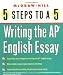 5 Steps to a 5 on the AP: Writing the AP English Essay (5 Steps to a 5 on the Advanced Placement Examinations Series)