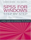 SPSS for Windows Step-by-Step: A Simple Guide and Reference, 15.0 Update (8th Edition) (George, SPSS for Windows Step by Step)