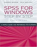 SPSS for Windows Step-by-Step: A Simple Guide and Reference, 15.0 Update (8th Edition) (George, SPSS for Windows Step by Step)