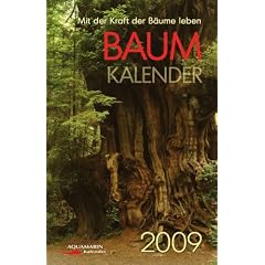 Baum-Kalender - Mit der Karft der B�ume leben: Mit der Kraft der B�ume leben