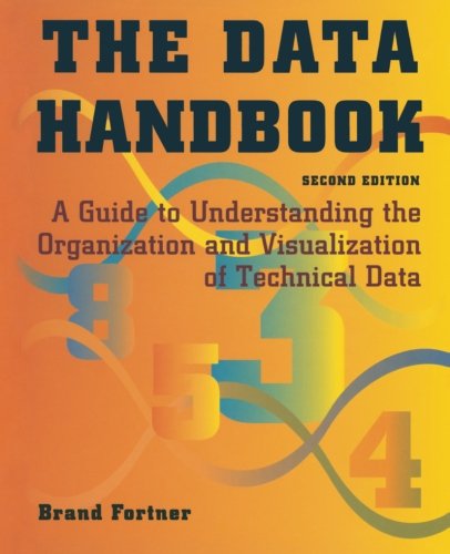 the data handbook a guide to understanding the organization and visualization of technical data