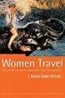 Women Travel: First Hand Accounts from More Than 60 Countries (Rough Guide Specials)