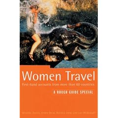 Women Travel: First Hand Accounts from More Than 60 Countries (Rough Guide Specials)