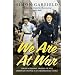 We are at War: The Diaries of Five Ordinary People in Extraordinary Times