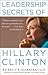 Leadership Secrets of Hillary Clinton