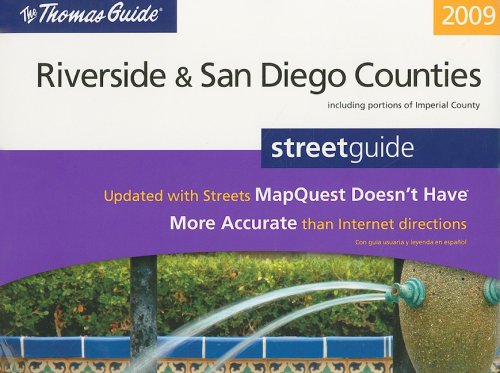 The Thomas Guide 2009 Riverside & San Diego Counties Street Guide (Thomas Guide Riverside/San Diego Counties Street Guide & Directory)