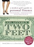 On My Own Two Feet: A Modern Girl's Guide to Personal Finance