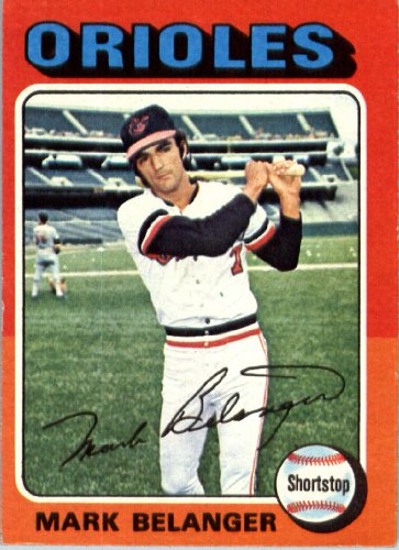 1975 Topps #74 Mark Belanger Baltimore Orioles Baseball Card In Protective Screwdown Display Case