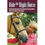 ride the right horse understanding the core equine personalities  how to work with them