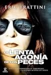 La lenta agon�a de los peces (Narrativa)