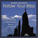 Joseph Cambell: Follow Your Bliss 2008 Calendar