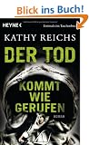 Der Tod kommt wie gerufen: Roman